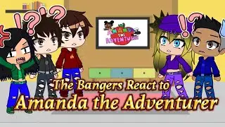 The Bangers React to Amanda the Adventurer