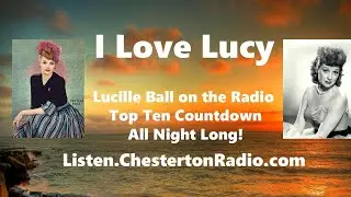 I Love Lucy - Lucille Ball on the Radio! - Chesterton Radio Theatre Live