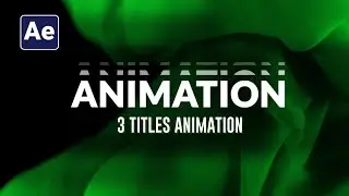 Create Three Motion Title Animation in After Effects in 6 Minutes