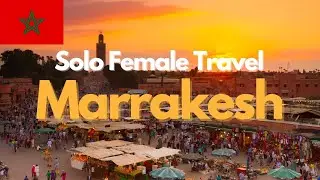 A Day in Marrakesh | Solo Female Travel 🇲🇦