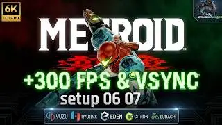 Metroid Dread 6K | 𝑯𝒐𝒘 𝒕𝒐 𝑬𝒏𝒂𝒃𝒍𝒆 +300 𝑭𝑷𝑺 & 𝑽𝒔𝒚𝒏 | Citron Eden Yuzu Ryujinx Setup 06 07