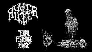 Gut Ripper – Equal Festering Demise (Visualizer)