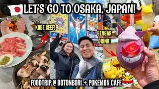 EXPLORING OSAKA JAPAN 🇯🇵 | DOTONBORI + POKÉMON CAFÉ SHINSAIBASHI