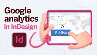Learn how to integrate Google Analytics to Adobe InDesign