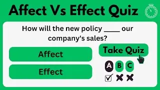 Affect Vs Effect Quiz | Affect or Effect Questions | Grammar test
