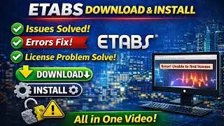 ETABS Download & Install Full Guide | Fix License Error, Installation Problems (2026) 