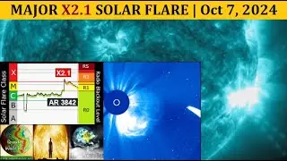 Major X2.1 Solar Flare | October 7, 2024