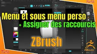 Zbrush #7 Creer Vos Menu Et Sous Menu Personnel