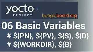Yocto Tutorial - 06 Understand Basic Yocto Variables (WITH EXAMPLES!!) | PN PV PR WORKDIR S D B