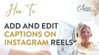 How to ADD + EDIT Captions  on Instagram REELS