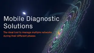 Mobile Diagnostic Solutions - The ideal tool to manage networks during their different phases