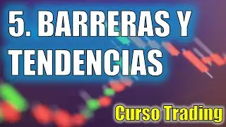 5. BARRERAS y TENDENCIAS en el TRADING o Criptomonedas  - Curso de TRADING para principiantes