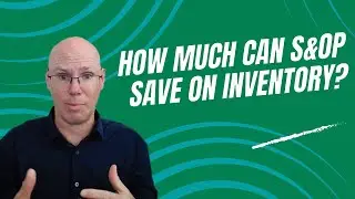 Quantifiable Benefits of S&OP - Part 3: Inventory Reduction