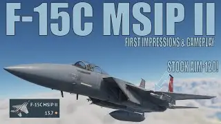Stock AIM-120s! F15C MSIP II First Impressions - War Thunder