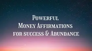 💙 Powerful Money Affirmations for Success and Abundance | Listen to this 10 minutes EVERYDAY