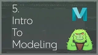 5 Intro to Maya Modeling