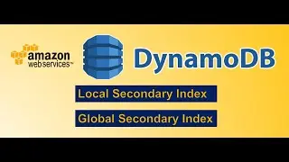 DynamoDB Local Secondary Index(LSI) and Global Secondary Index(GSI)