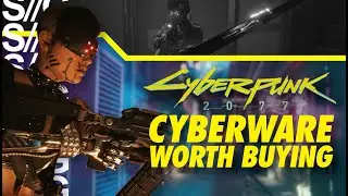 Cyberpunk 2077 Cyberware Worth Buying! Gear Recommendations!