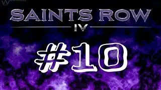 Saints Row IV #10 Who dies first?