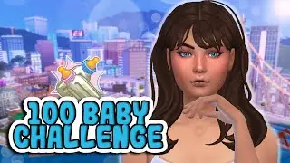 Everything Goes Wrong in The 100 Baby Challenge | Sims 4 Lets play - Part 6