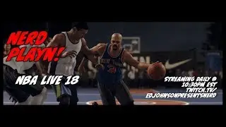 NERD PLAYN NBA LIVE 18 12/13/17 #BLACKNERDSPLAY #TWITCH