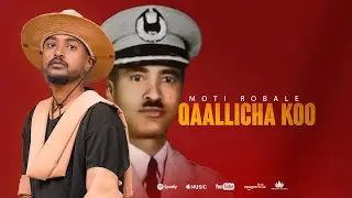 MOTI ROBALE - QAALLICHA KOO
