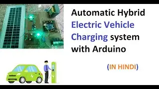 Automatic Hybrid electric vehicle charging system with Arduino