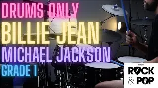 BILLIE JEAN BY MICHAEL JACKSON | TRINITY ROCK & POP DRUMS | GRADE 1 | DRUMS ONLY