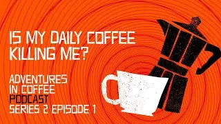 Is My Coffee Killing Me?