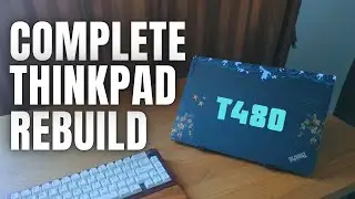 Make Your ThinkPad Great Again [T480 Edition]