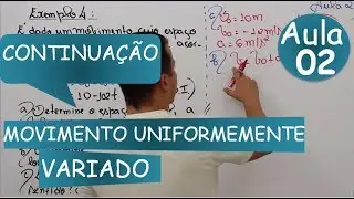 Movimento Uniformemente Variado (Fórmulas e Exemplos) - Continuação