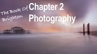 The book of brighton Chapter 2 (Photography)