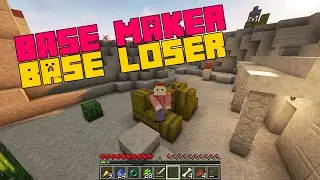 Minecraft Series - Part 7 (Base maker, Base loser)