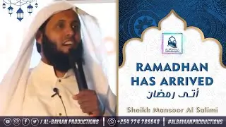 Ramadhan Has Arrived | Sheikh Mansoor Al Salimi