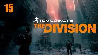 The Division - Прохождение pt15 - Все СЮЖЕТНЫЕ разведданные
