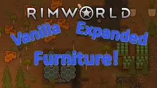 S2E5 RimWorld Mods: Furniture and more