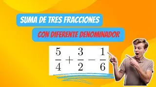 Como resolver una suma de tres fracciones con diferente denominador| Tutorial Paso a Paso|Aritmética