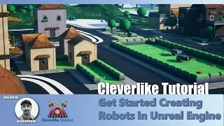Get Started Creating Robots in Unreal Engine