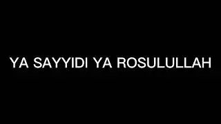 sholawat YA SAYYIDI YA ROSULULLAH