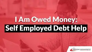 I Am Owed Money: Best Self Employed Debt Help✅