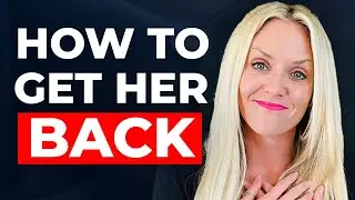 How To Get Your Wife Back (MAKE HER WANT YOU)
