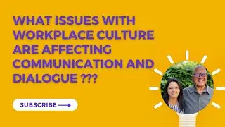 What Issues Are Affecting Workplace Culture Comm  and Dialogue