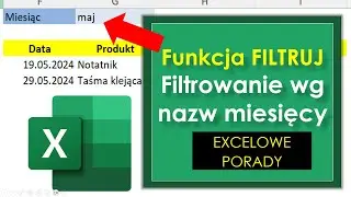 Funkcja FILTRUJ - Filtrowanie danych wg nazwy miesiąca