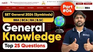 SET General (Symbiosis) 2024 - General Knowledge Top 25 Questions | Part 4 #setgeneral