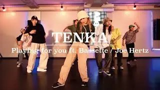TENKA : Playing for you ft. Bassette / Joe Hertz