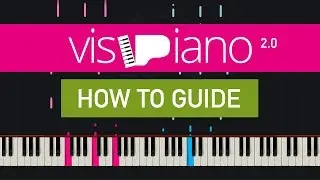 VisiPiano - How to Guide - Create your own beautiful Synthesia style piano videos!