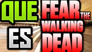 ¿Que es Fear The Walking Dead?