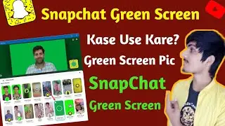 How to use green screen in snapchat | How to change snapchat image background| Snapchat Green Screen
