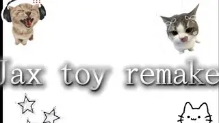 Jax toy remake