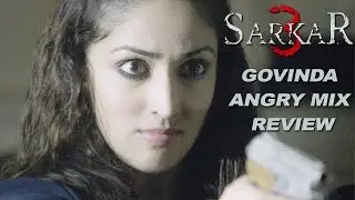 Govinda Song Sarkar 3 Review | Angry Mix | Amitabh Bachchan